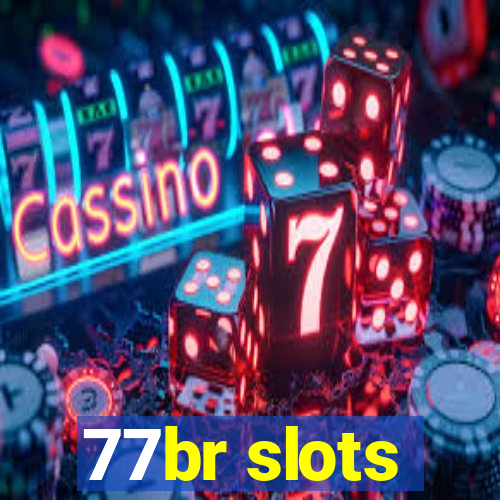 77br slots
